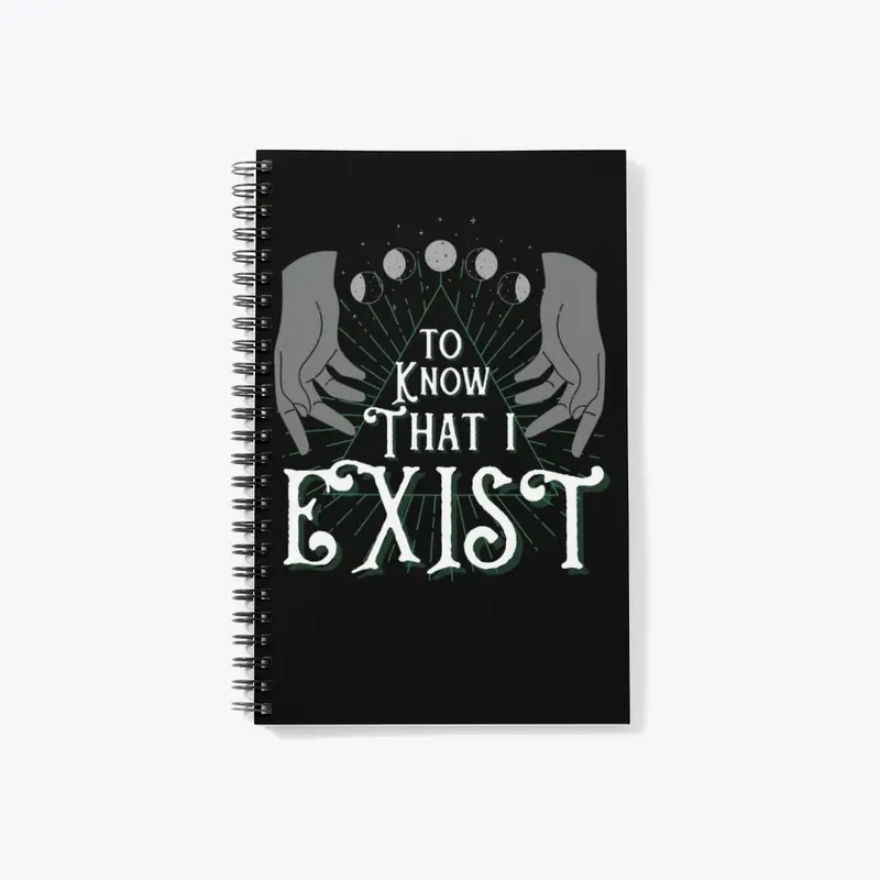 Quin - To Know That I Exist Notebook